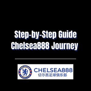 Step-by-Step Guide Chelsea888 Journey - Logo - chelsea888m
