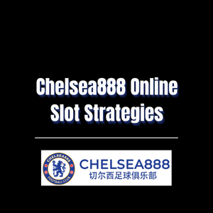 Chelsea888 Online Slot Strategies - Logo - chelsea888m